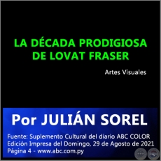 LA DÉCADA PRODIGIOSA DE LOVAT FRASER - Por JULIÁN SOREL - Domingo, 29 de Agosto de 2021